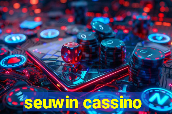 seuwin cassino